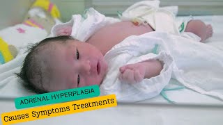 Classic Congenital Adrenal Hyperplasia Causes Symptoms Treatments [upl. by Latoyia619]