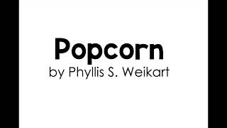 Popcorn by Phyllis S Weikart [upl. by Annaek]