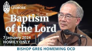 Baptism of the Lord 7 January 2024  Homily by Bishop Greg Homeming Diocese of Lismore [upl. by Llyrpa]