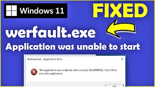 Werfaultexe Application Error Windows 11  Fixed  Application Unable to Start Correctly Windows 11 [upl. by Narahs]