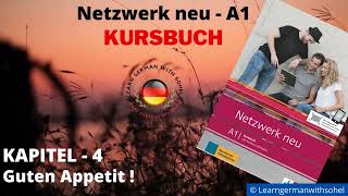 Netzwerk neu Kursbuch  A1 Audio  KAPITEL – 4  Guten Appetit [upl. by Anitnauq636]