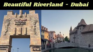 Riverland Dubai  Dubai Visiting Place  Europe Village in Dubai [upl. by Paschasia858]