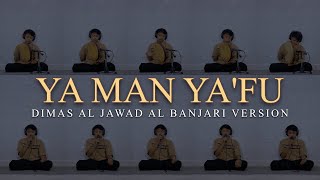 YA MAN YAFU  AL BANJARI  DIMAS AL JAWAD [upl. by Aihsem873]