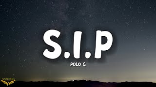 Polo G  SIP Lyrics [upl. by Aihsetel]