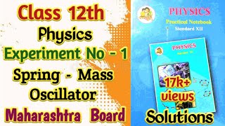 Class 12th Physics Practical no1 l SpringMass Oscillator  Maharashtra Board [upl. by Airret]