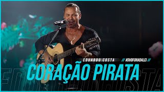 CORAÇÃO PIRATA  Eduardo Costa Clipe Oficial DVD ForaDaLei CoraçãoPirata [upl. by Oiracam]