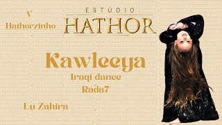 Kawleeya  iraqi dance  Rada7 Lu Zahira [upl. by Dafodil415]