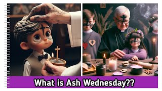 Ash Wednesday for kids  What is the meaning of Ash Wednesday  Ash Wednesday 2024 ashwednesday [upl. by Dobrinsky373]