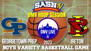 DMV Hoop Session Bishop Ireton Vs Georgetown Prep Game Highlights [upl. by Naeroled]