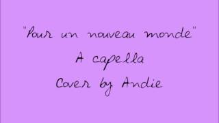 Pour un nouveau monde cover by Andie [upl. by Ardnuassak]