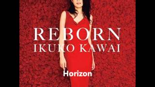 Ikuko Kawai  Reborn  Horizon [upl. by Halona717]