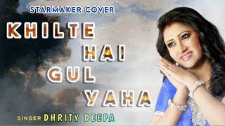 Khilte Hai Gul Yaha  Dhrity Deepa  Starmaker Cover  Hindi Song [upl. by Hoffer984]