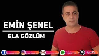 EMİN ŞENEL  ELA GÖZLÜM [upl. by Hpeosj]