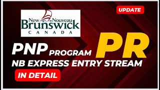 2024 PNP New Brunswick Express Entry Explained All You Must Know [upl. by Nezah]