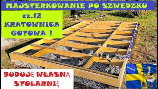 BUDUJĘ WŁASNĄ STOLARNIĘ  cz12 Kratownica gotowa  Majsterkowanie po Szwedzku  Na wesoło [upl. by Andee]