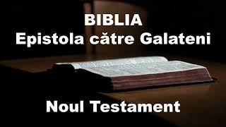 GALATENI  Biblia Audio  Noul Testament [upl. by Ximena659]