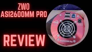 ZWO ASI2600MM Pro Review  Specs Config Initial Thoughts [upl. by Brechtel724]