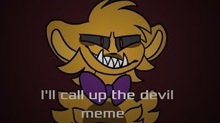 Ill call up the devil meme fnaf [upl. by Aramot]