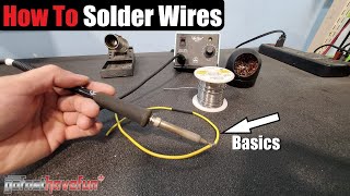 How to Solder Wire  Soldering Basics Tutorial  AnthonyJ350 [upl. by Nemraciram]