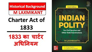 Charter act of 1833  M Laxmikanth Explained in Hindi  Indian Polity [upl. by Osnohpla437]