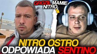 NITRO OSTRO ODPOWIADA SENTINO GROZIŁ MAMIE NITRO [upl. by Drain283]