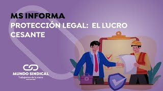 MS Informa 348 Protección legal quotLucro Cesantequot [upl. by Alleunamme]