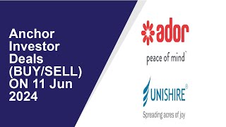 Anchor Investor Deals BUYSELL ON 11 Jun 2024Ador Welding Unishire Urban Infra [upl. by Arbed]