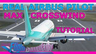 Max Crosswind A320 Landings Tutorial With a Real Airbus Pilot A32NX [upl. by Gardas]