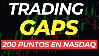 TRADING GAPs Esta Estrategia Generó 200 Puntos en Futuros Nasdaq Lecciones de Trading [upl. by Krauss]