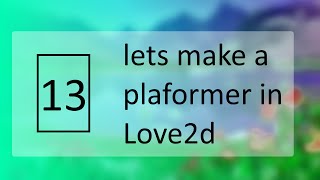 Lets make a platformer in love2d  episode 13  zombies [upl. by Tigdirb250]