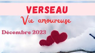 ❤️ Verseau vie amoureuse décembre 2023 ❤️ [upl. by Sifan410]