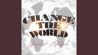 Change the World [upl. by Hoy]