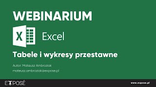 Webinarium Excel  Tabele przestawne [upl. by Demetre]