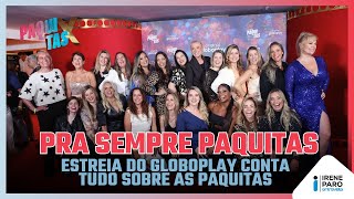 ESTREIA NO GLOBOPLAY PRA SEMPRE PAQUITAS documentário EMOCIONANTE conta TUDO SOBRE as PAQUITAS [upl. by Uos113]