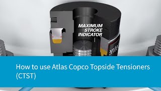 How to use Topside Tensioners CTST  Boosting productivity  Atlas Copco Bolting Solutions [upl. by Eglanteen]