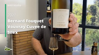 Wine Review Bernard Fouquet Vouvray Cuvee de Silex 2021 [upl. by Eiramanit]