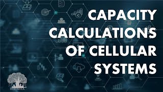 Capacity Calculations of Cellular Systems  Wireless Communication English [upl. by Wehtam]