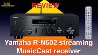 Yamaha R N602 streaming MusicCast receiver [upl. by Atwater30]