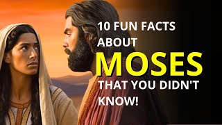 10 INTERESTING FACTS ABOUT MOSES THAT YOU DIDNT KNOW [upl. by Sholley446]