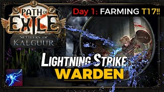 Lightning strike Warden Day 1 T17 Farming  POE 325 [upl. by Ecitnirp923]