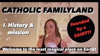 WHAT IS CATHOLIC FAMILYLAND Pt 1 History amp Mission [upl. by Haras]