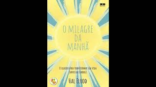 Audiobook O Milagre da Manhã Hal Elrod audiolivro [upl. by Far]