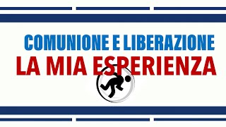 COMUNIONE E LIBERAZIONE VI RACCONTO LA MIA ESPERIENZA studentoffice comunioneeliberazione [upl. by Yrallam179]