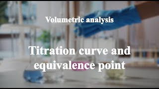 199 Titration curve and equivalence point丨Volumetric analysis [upl. by Rabkin]