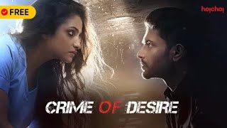 Crime Of Desire  Ep 15  Web Series  Full Story Explains In Hindi  Hoichoi Original  2020 [upl. by Nitsur457]