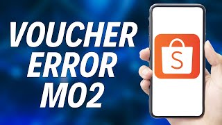 How to Fix Shopee Voucher Error M02 2024 [upl. by Sullecram]