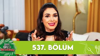 Zuhal Topalla Yemekteyiz 537 Bölüm Yemekteyiz [upl. by Innej28]