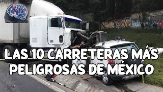 LAS 10 CARRETERAS MÁS PELIGROSAS DE MÉXICO [upl. by Llenad]