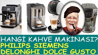 Hangi espresso kahve makinesi Philips Siemens Dolce Gusto DeLonghi [upl. by Yuu190]