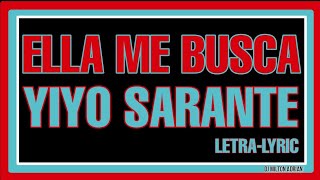 Ella me busca  Yiyo Sarante LetraLyric [upl. by Birgitta]